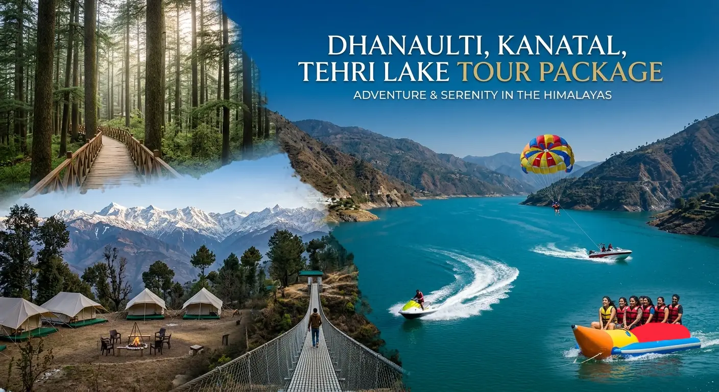 Dhanaulti Kanatal Tehri Lake Tour Package